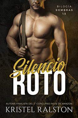 Silencio  Roto  (Bilogía  Sombras  1.5)  |  Kristel  Ralston