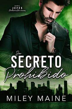 Su  secreto  prohibido  (Jefes  Multimillonarios  5)  |  Miley  Maine