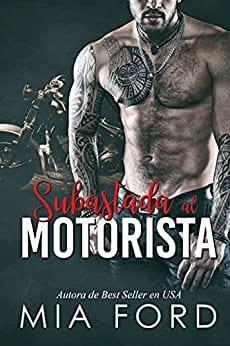 Subastada  al  motorista  |  Mia  Ford