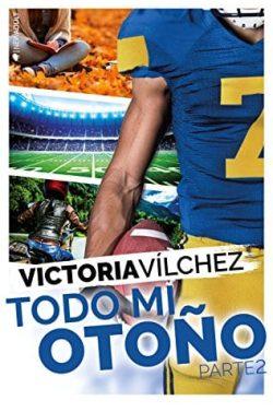 Todo  mi  otoño:  Parte  2  |  Victoria  Vílchez