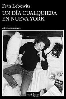 Un  día  cualquiera  en  Nueva  York  |  Fran  Lebowitz