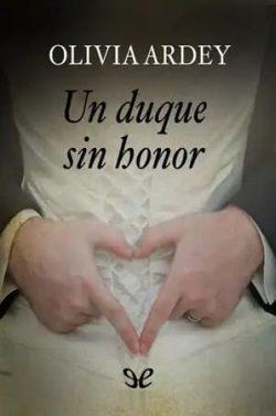 Un  duque  sin  honor  |  Olivia  Ardey