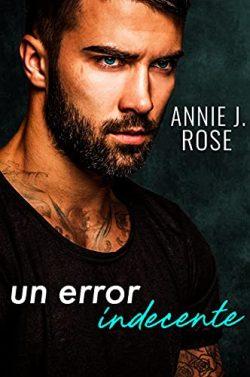 Un  error  indecente  |  Annie  J.  Rose