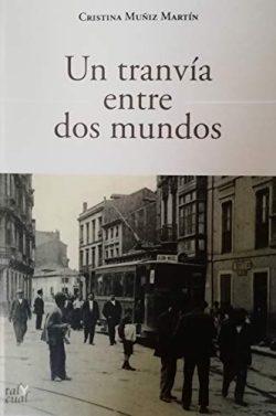 Un  tranvía  entre  dos  mundos  |  Cristina  Muñiz  Martín