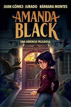 Una  herencia  peligrosa  (Amanda  Black  1)  |  Juan  Gómez-Jurado  &  Bárbara  Montes