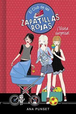 ¡Visita  surprise!  (El  Club  de  las  Zapatillas  Rojas  17)  |  Ana  Punset