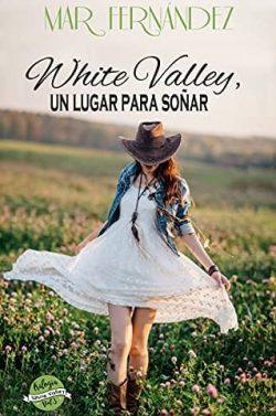White  Valley,  un  lugar  para  soñar  |  Mar  Fernández